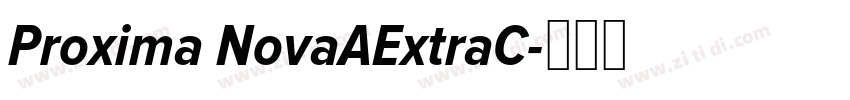Proxima NovaAExtraC字体转换 Proxima NovaAExtraC字体转换